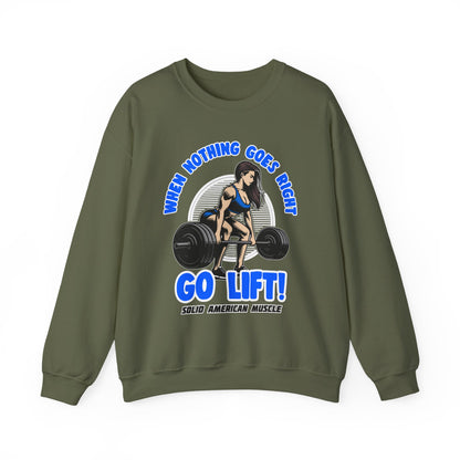 Solid American Muscle - When Nothing Goes Right Go Lift - Female Lifter - Sweatshirt