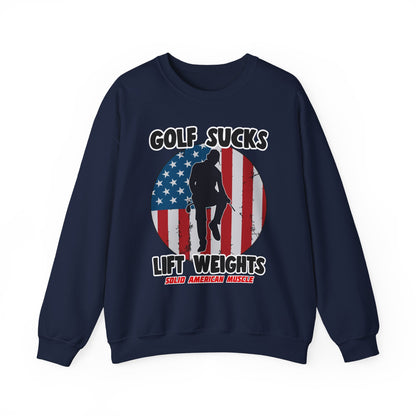 Solid American Muscle - Golf Sucks Lift Weights Sweatshirt