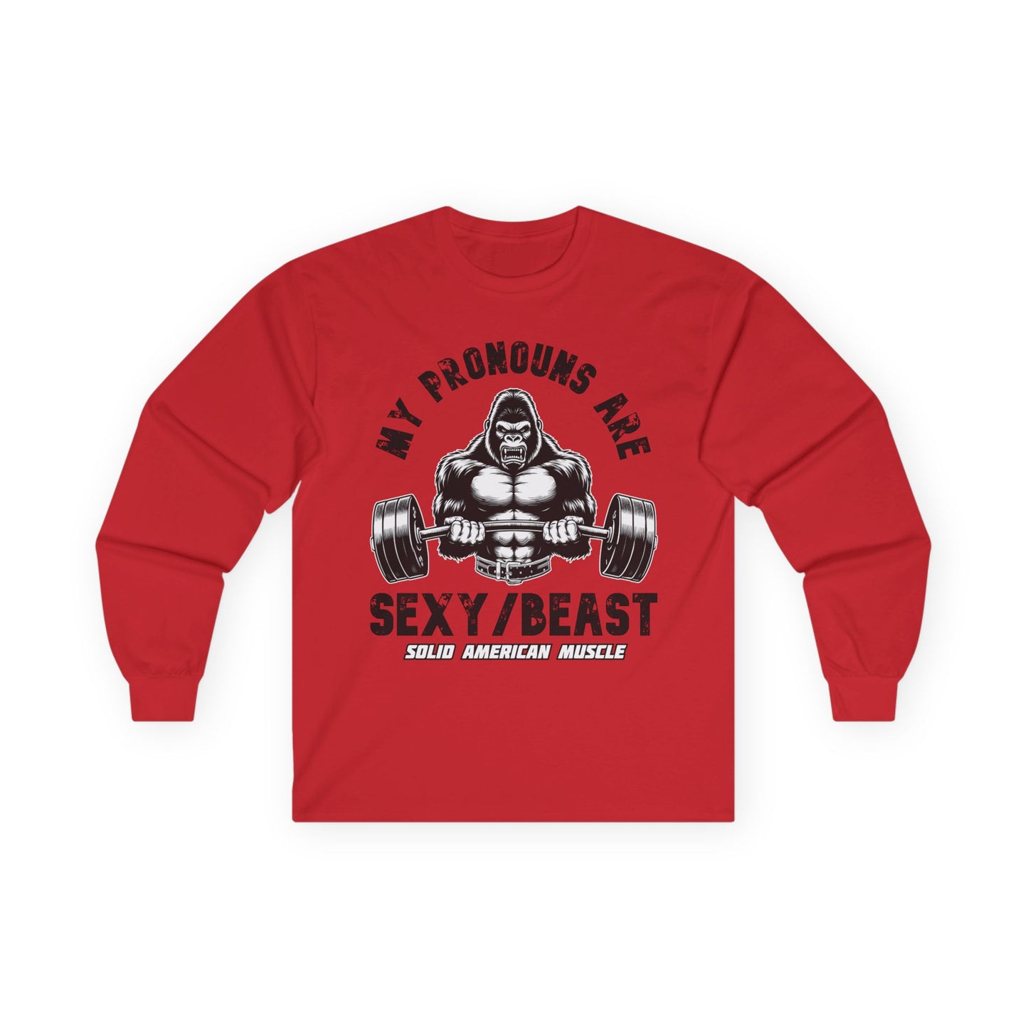 Solid American Muscle - My Pronouns are Sexy/Beast - Silverback Gorilla Long Sleeve T-Shirt
