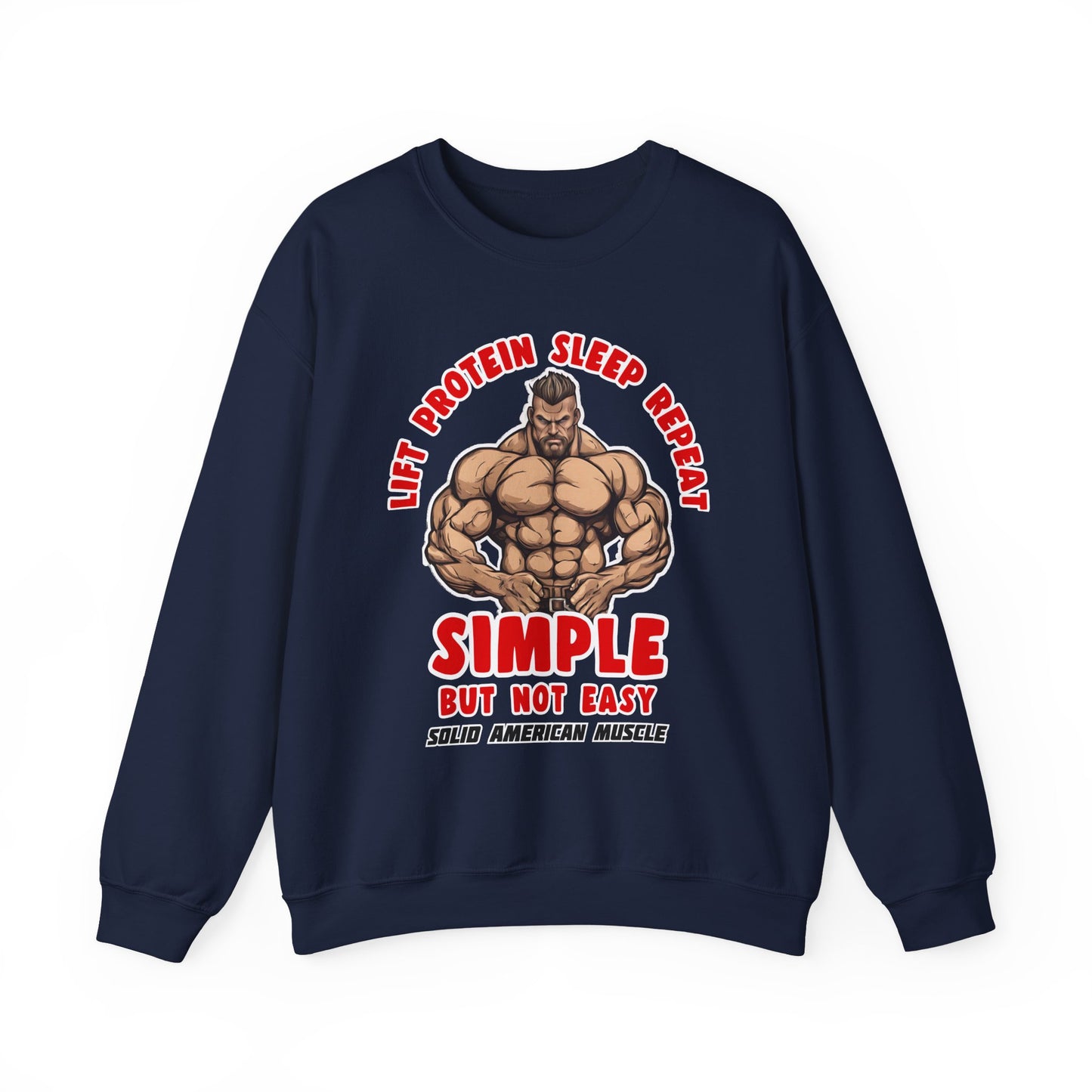 Solid American Muscle - Simple But Not Easy Sweatshirt