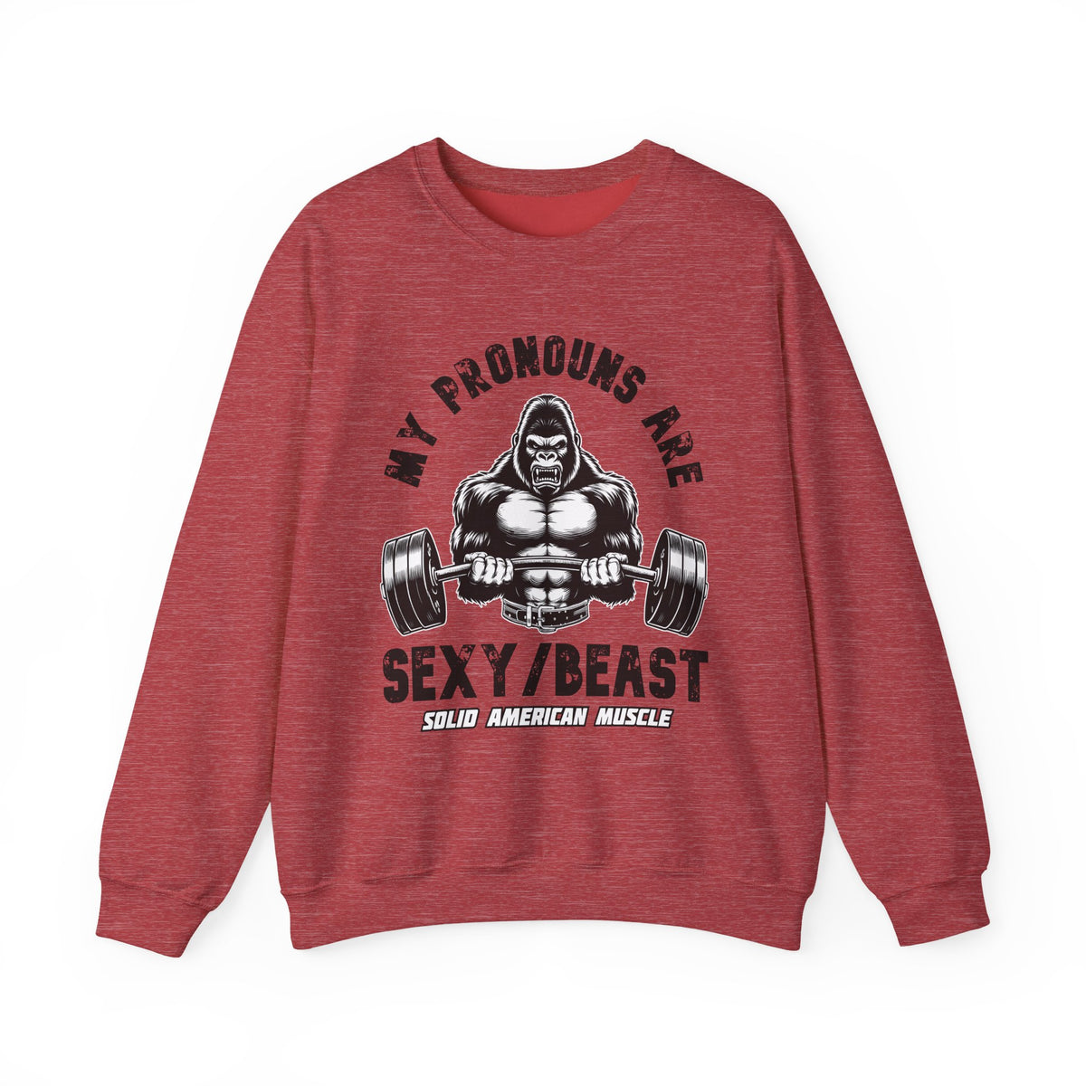 Solid American Muscle - My Pronouns are Sexy/Beast - Silverback Gorilla Sweatshirt