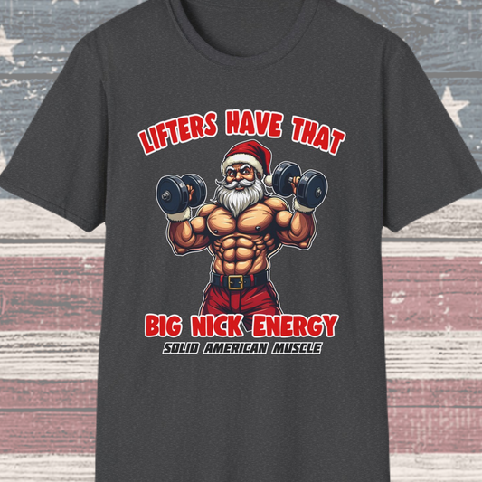 Solid American Muscle - Big Nick Energy - Ripped Santa Christmas T-Shirt
