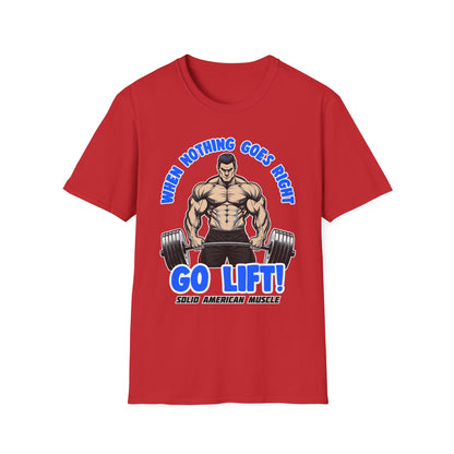 Solid American Muscle - When Nothing Goes Right Go Lift - Man Lifter - T-Shirt