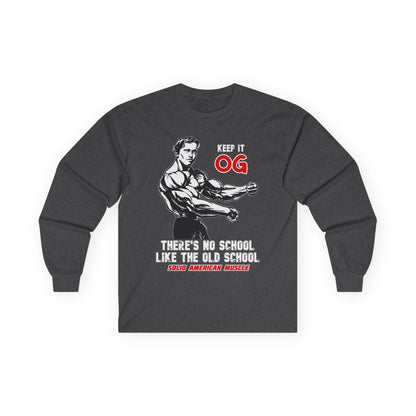 Solid American Muscle - Keep It OG - There's No School Like the Old School Long Sleeve Tee
