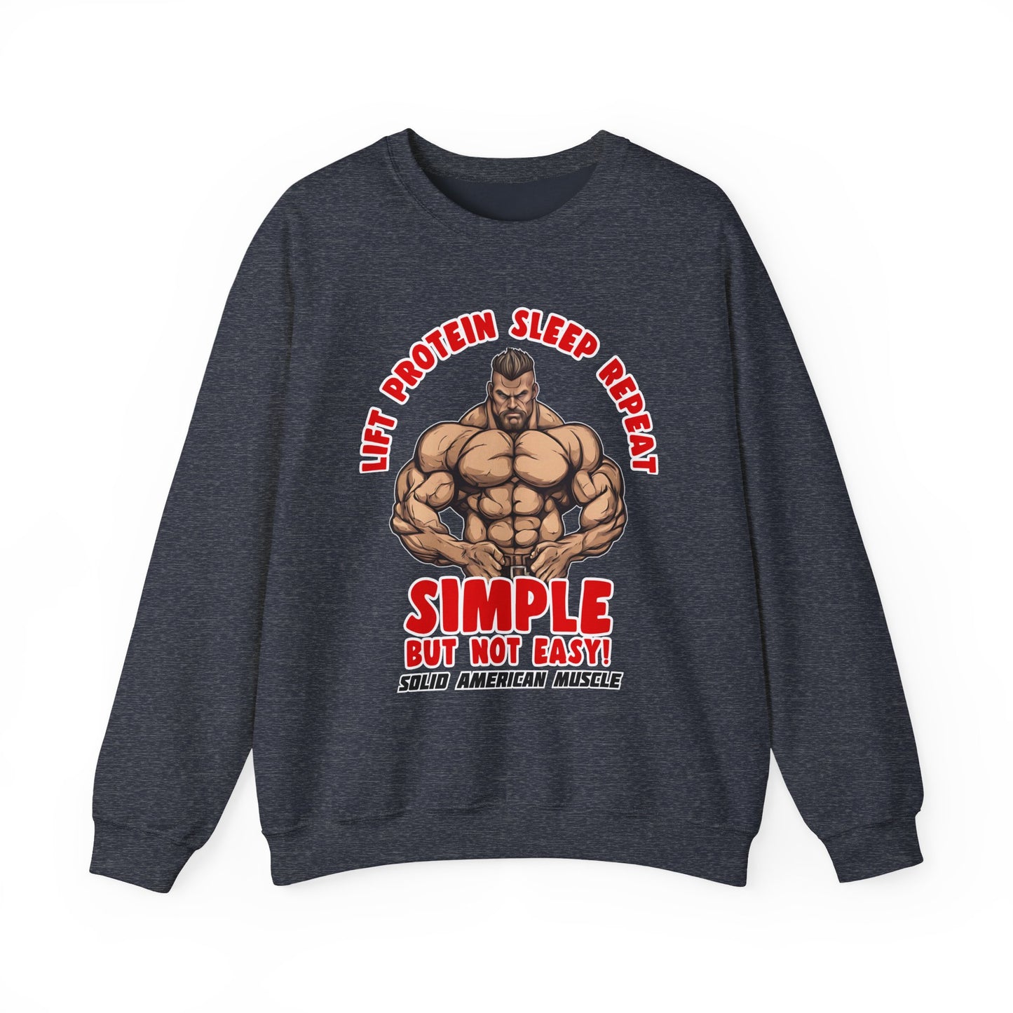 Solid American Muscle - Simple But Not Easy Sweatshirt