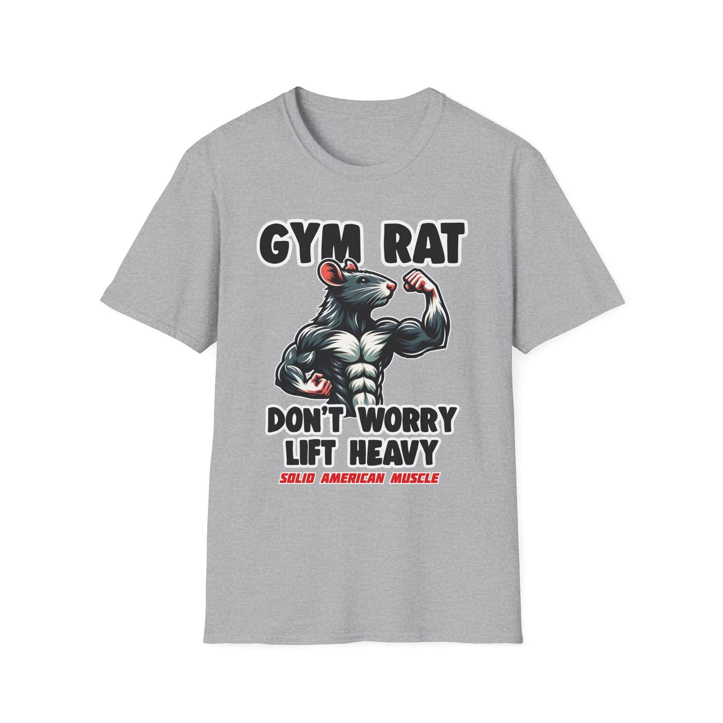 Solid American Muscle - Gym Rat - Don't Worry Lift Heavy T-Shirt