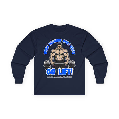 Solid American Muscle - When Nothing Goes Right Go Lift - Man Lifter - Long Sleeve T-Shirt