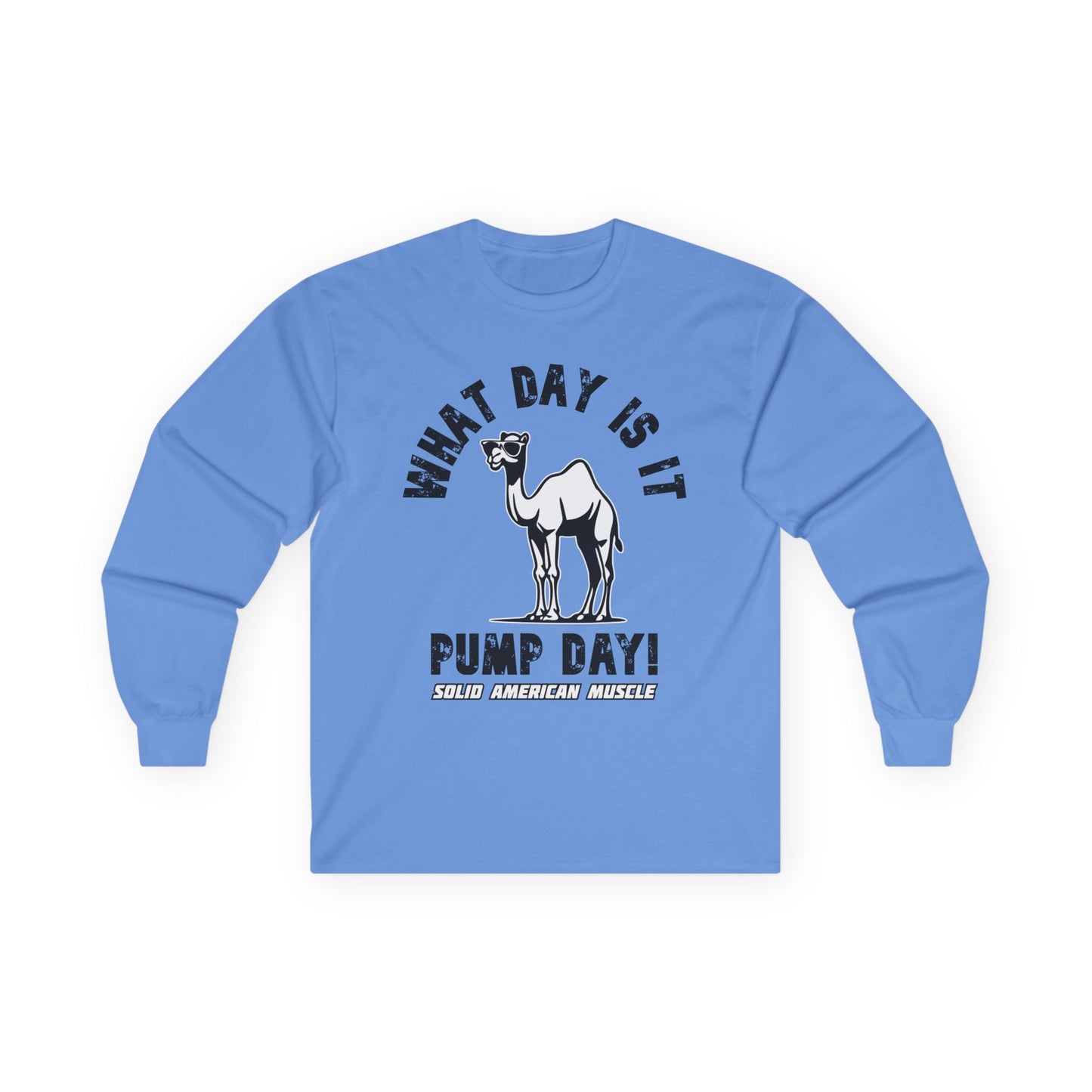Solid American Muscle - Pump Day! Long Sleeve T-Shirt