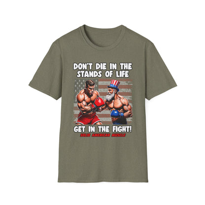 Solid American Muscle - Don't Die in the Stands of Life T-Shirt