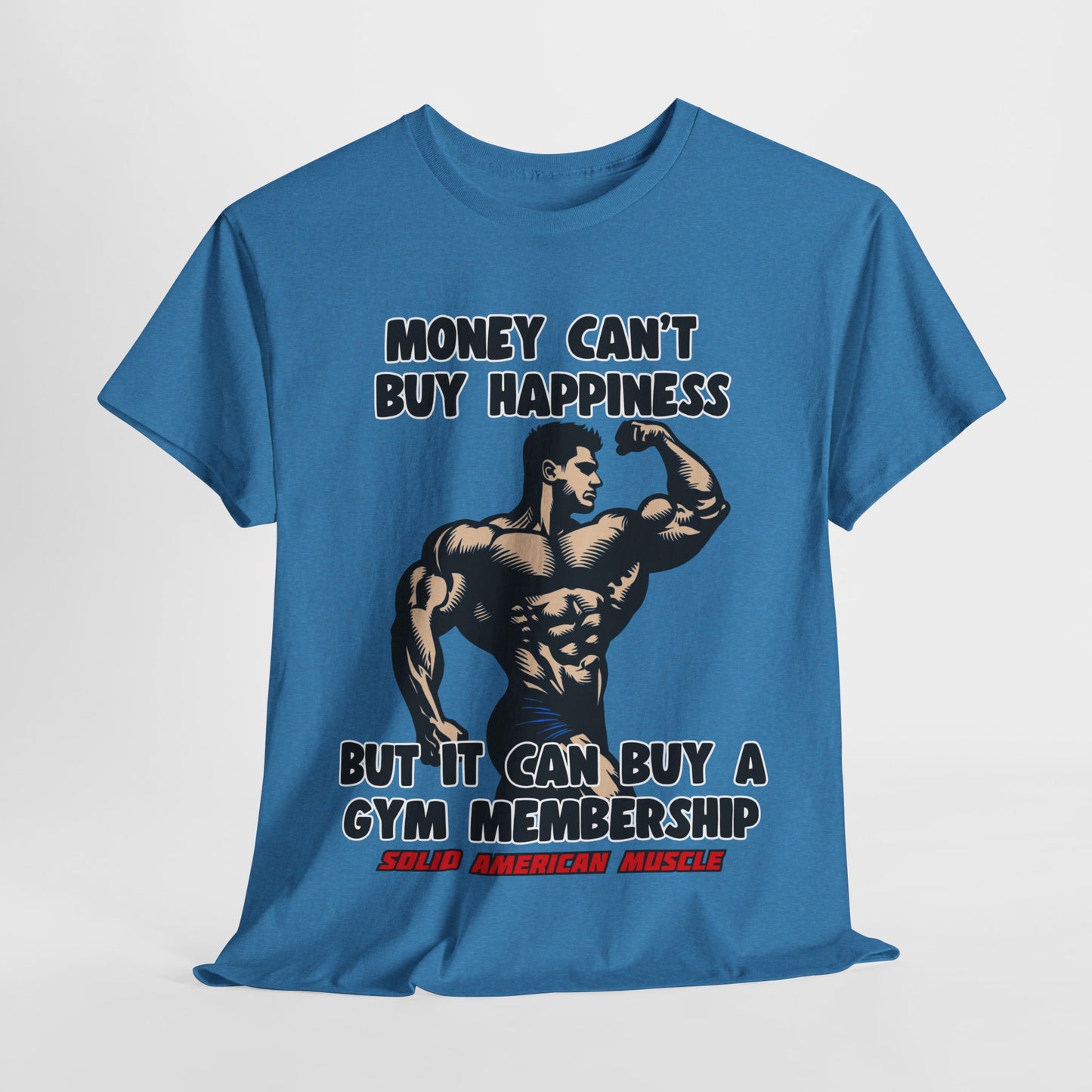 Solid American Muscle - Money Can't Buy Happiness #1 T-Shirt