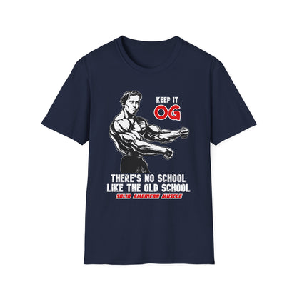 Solid American Muscle - Keep it OG - There's No School Like the Old School T-Shirt