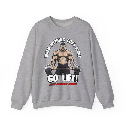 Solid American Muscle - When Nothing Goes Right, Go Lift #2 Sweatshirt