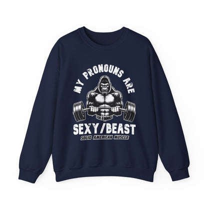 Solid American Muscle - My Pronouns are Sexy/Beast - Silverback Gorilla Sweatshirt