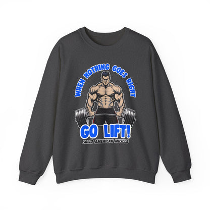 Solid American Muscle - When Nothing Goes Right Go Lift - Male Lifter - Sweatshirt