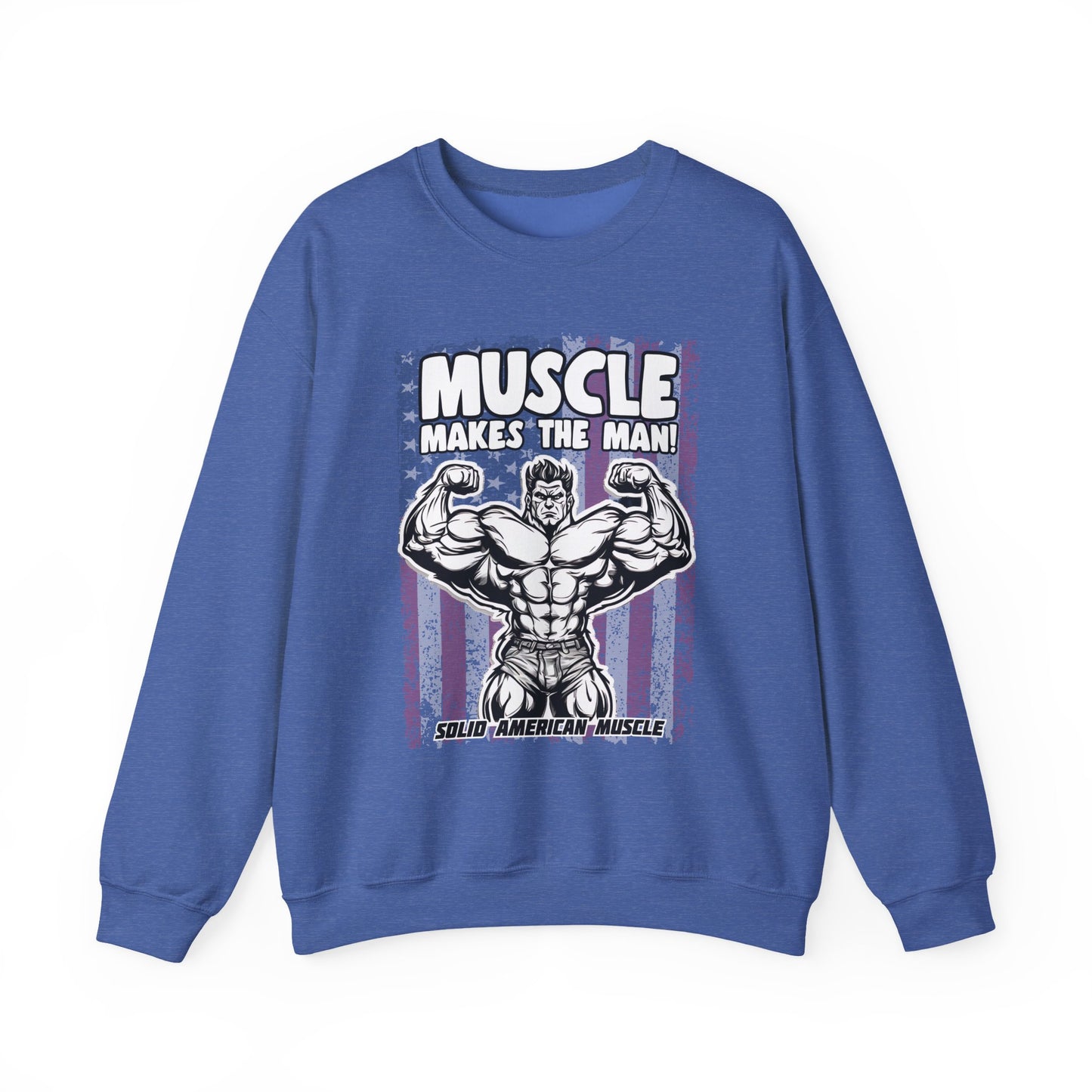 Solid American Muscle - Muscle Makes The Man - USA Flag Sweatshirt
