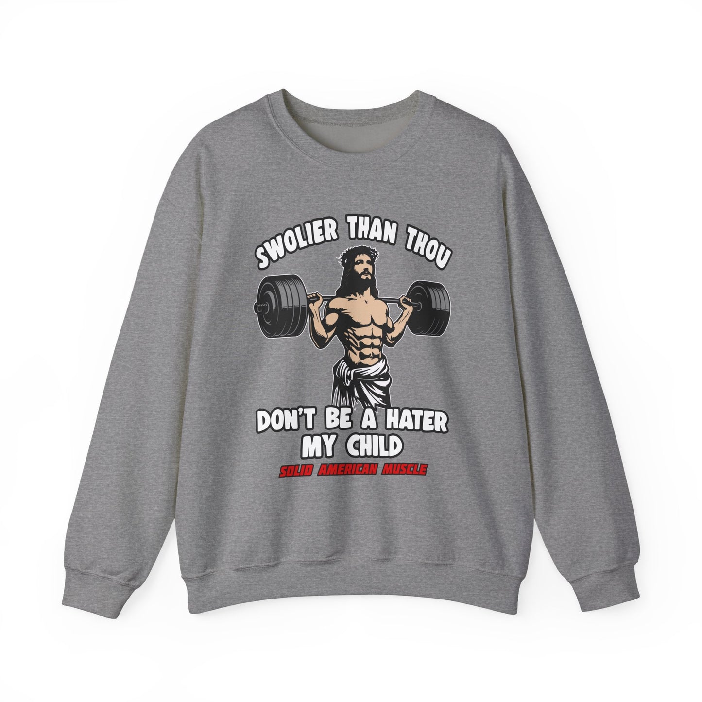 Solid American Muscle - Swolier Than Thou - Lifting Jesus - Sweatshirt