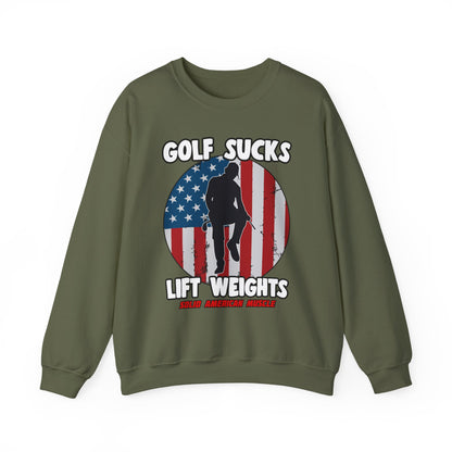 Solid American Muscle - Golf Sucks Lift Weights Sweatshirt