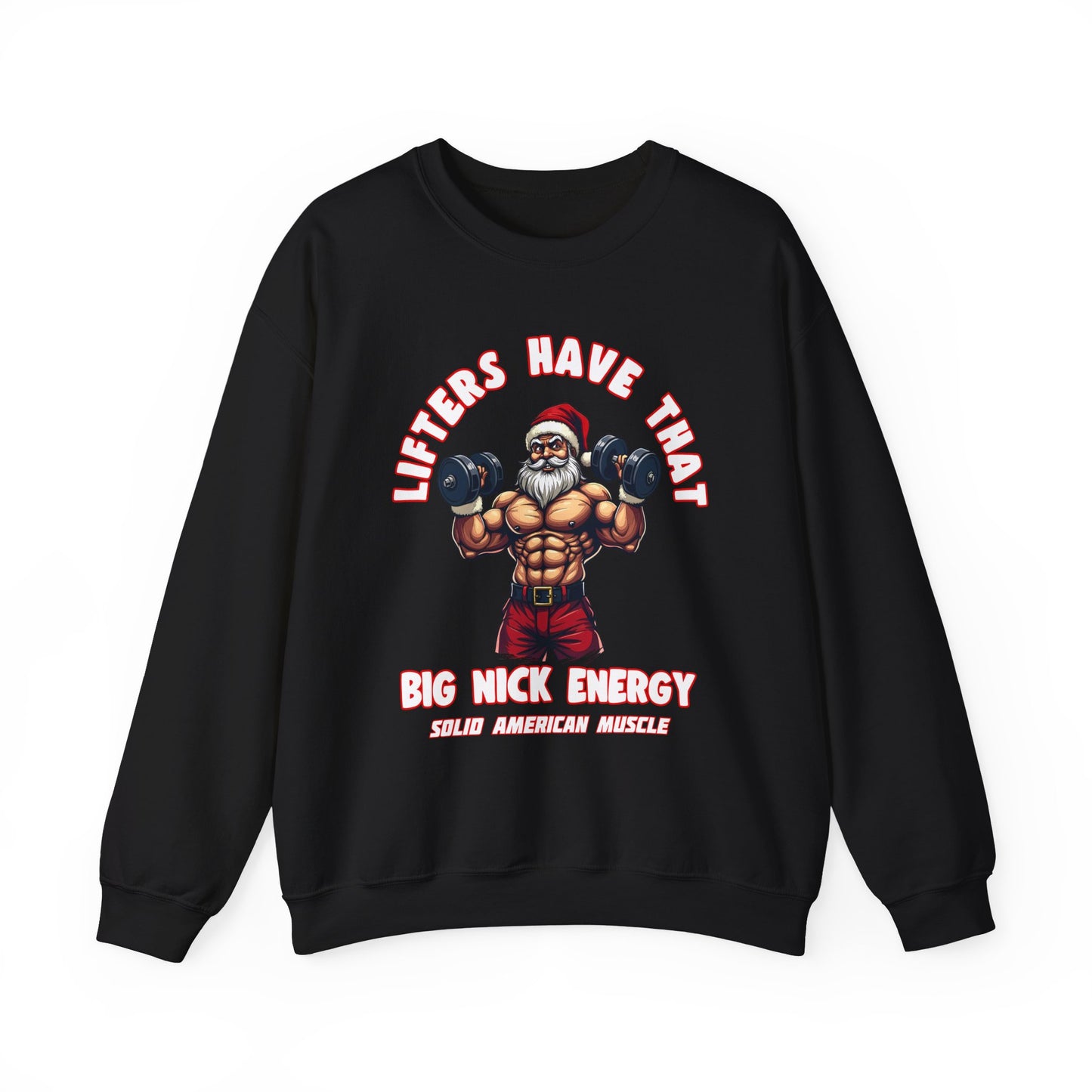 Solid American Muscle - Big Nick Energy Sweatshirt