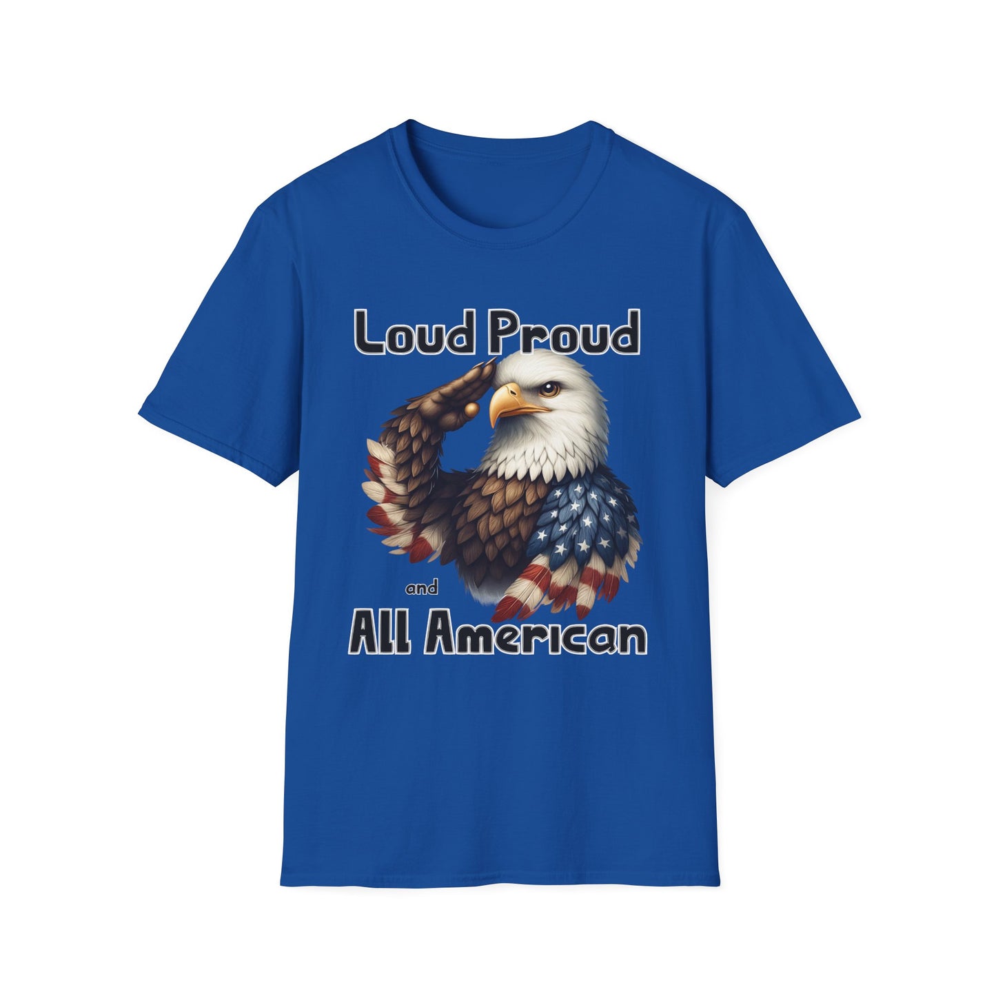 Patriot Collection - Loud Proud and All American - USA Eagle - T-Shirt