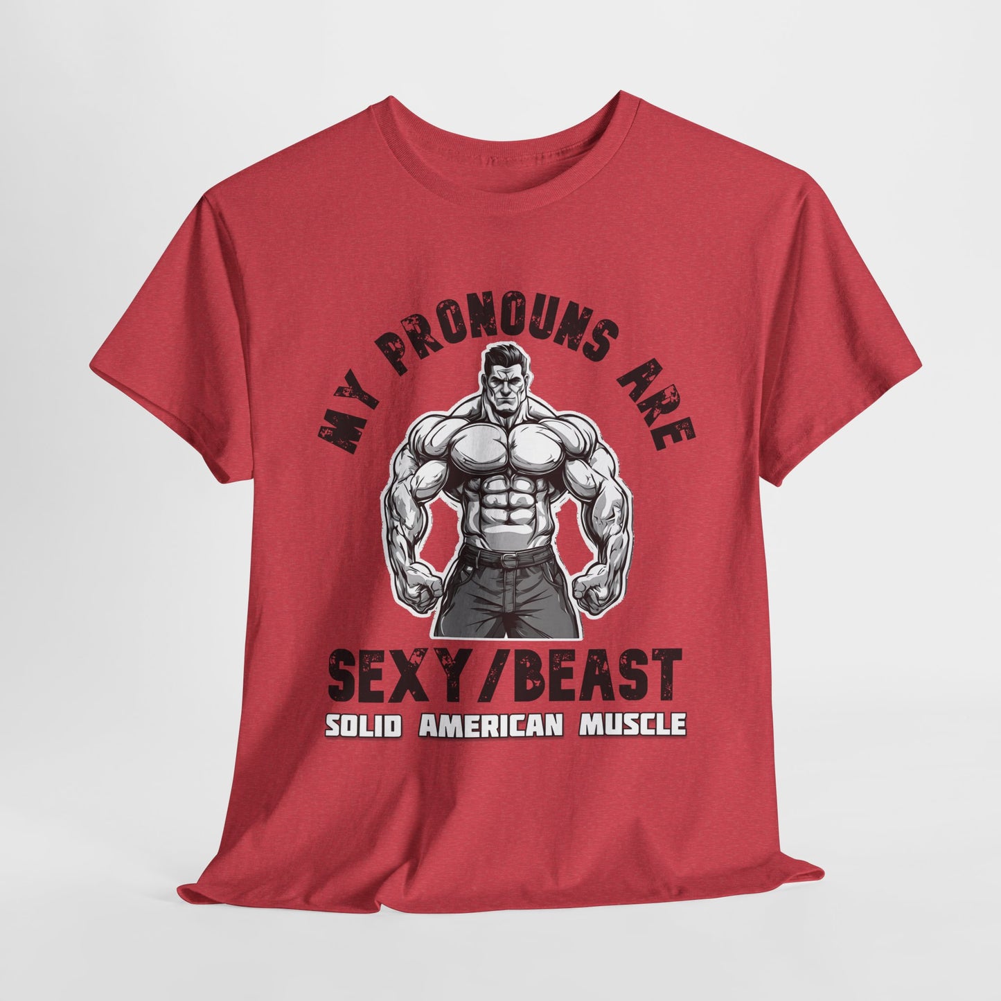 Solid American Muscle - My Pronouns are Sexy/Beast #2 T-Shirt