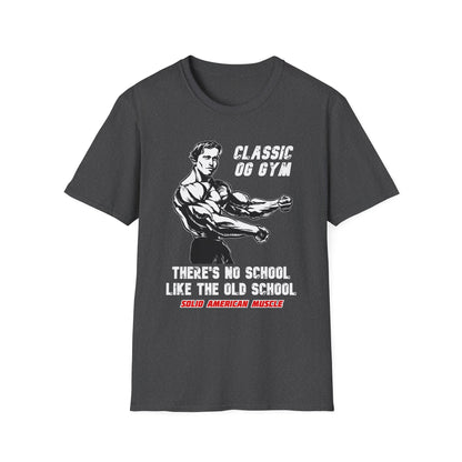 Solid American Muscle - Classic OG Gym - No School Like the Old School T-Shirt
