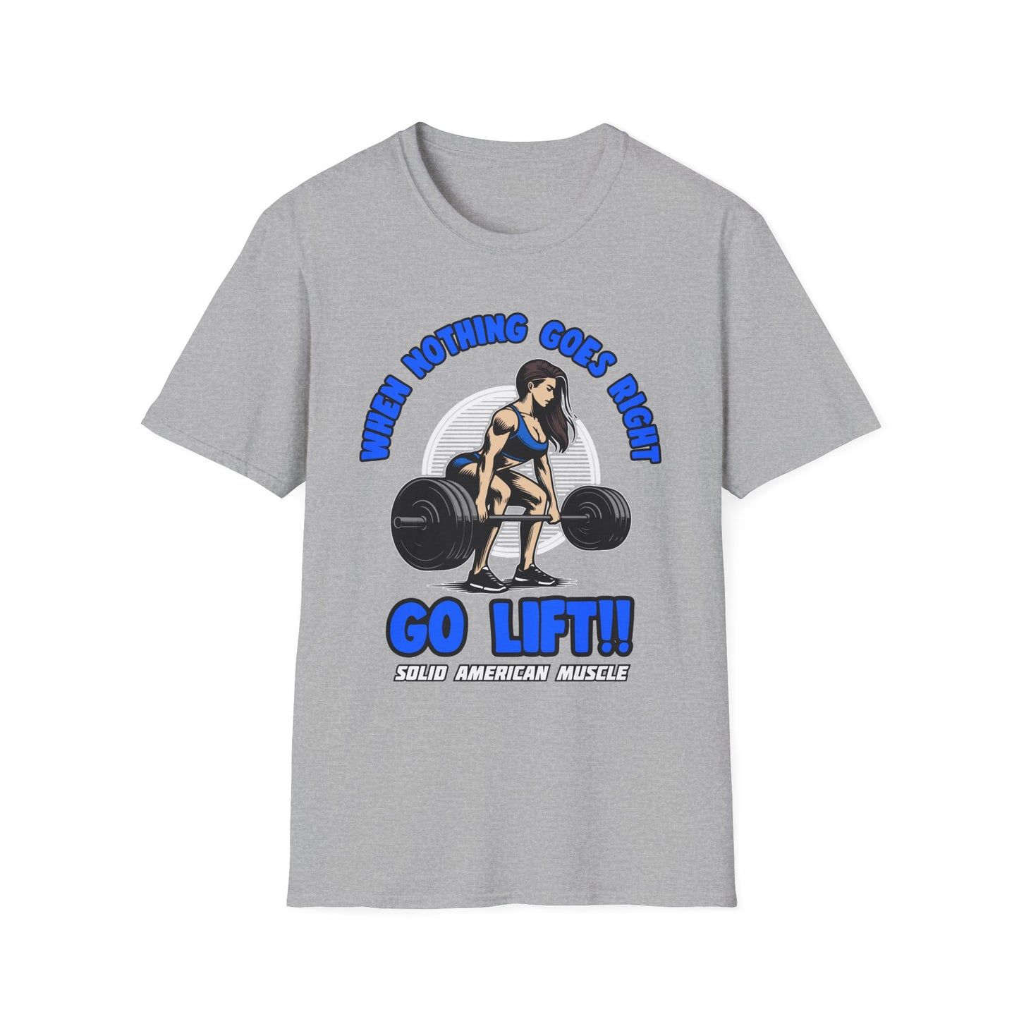 Solid American Muscle - When Nothing Goes Right, Go Lift #1 T-Shirt