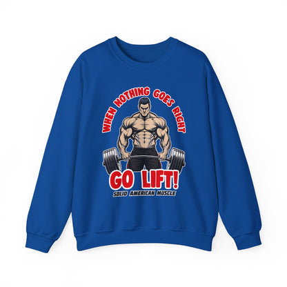 Solid American Muscle - When Nothing Goes Right, Go Lift #2 Sweatshirt