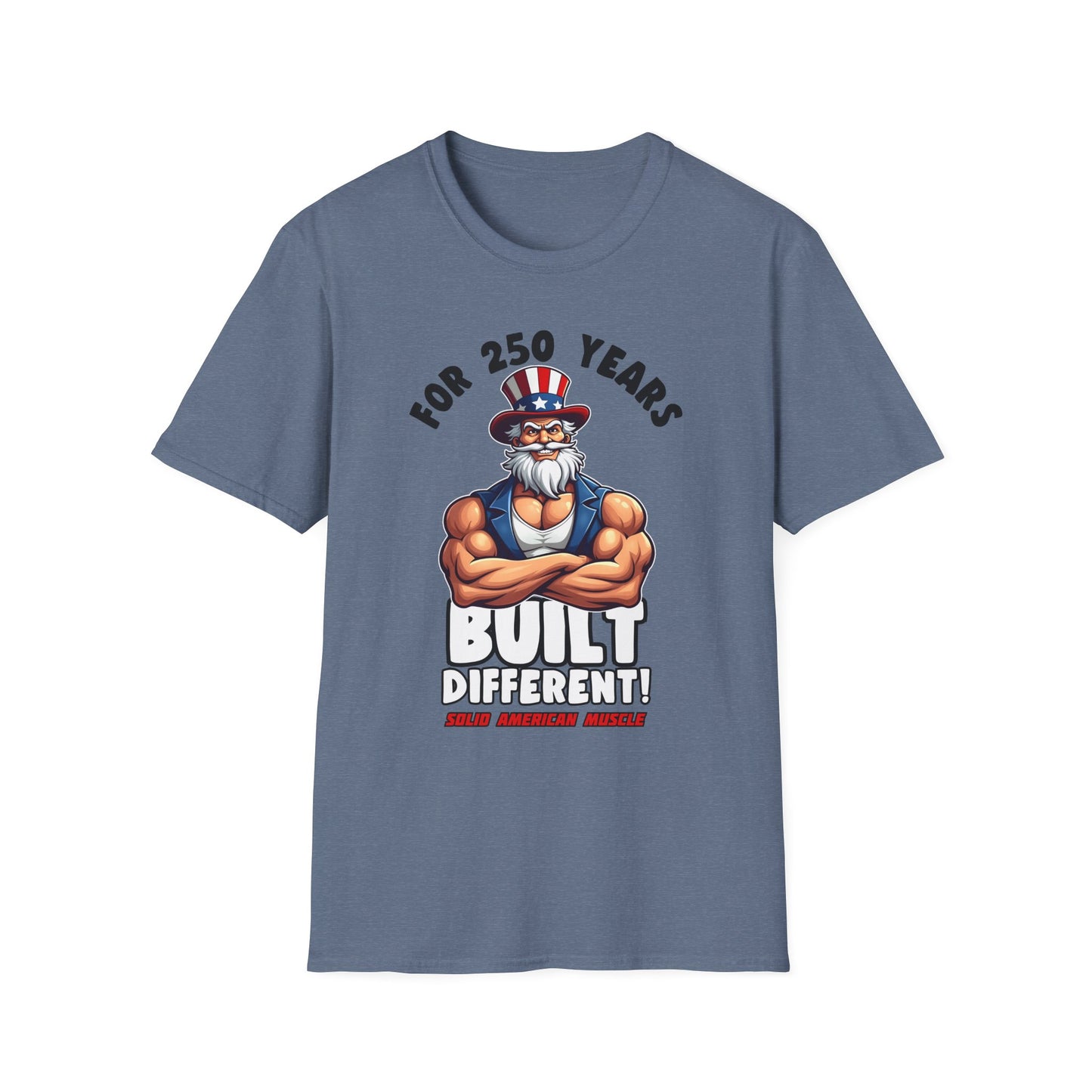 Solid American Muscle - For 250 Years Built Different! - Patriotic July 4th Uncle Sam T-Shirt