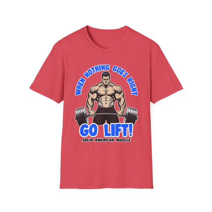 Solid American Muscle - When Nothing Goes Right Go Lift - Man Lifter - T-Shirt