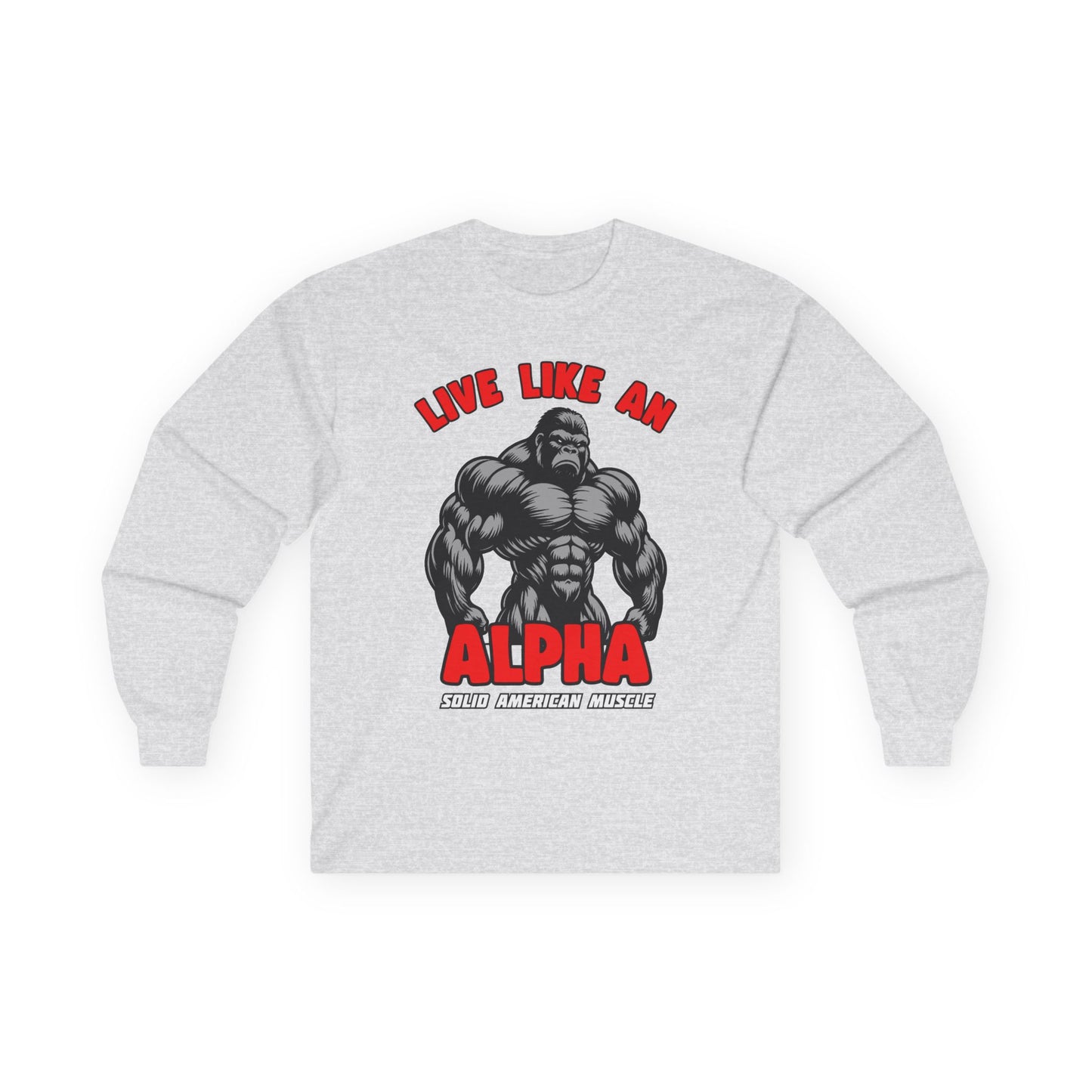 Solid American Muscle - Live Like An Alpha - Silverback Gorilla Long Sleeve T-Shirt