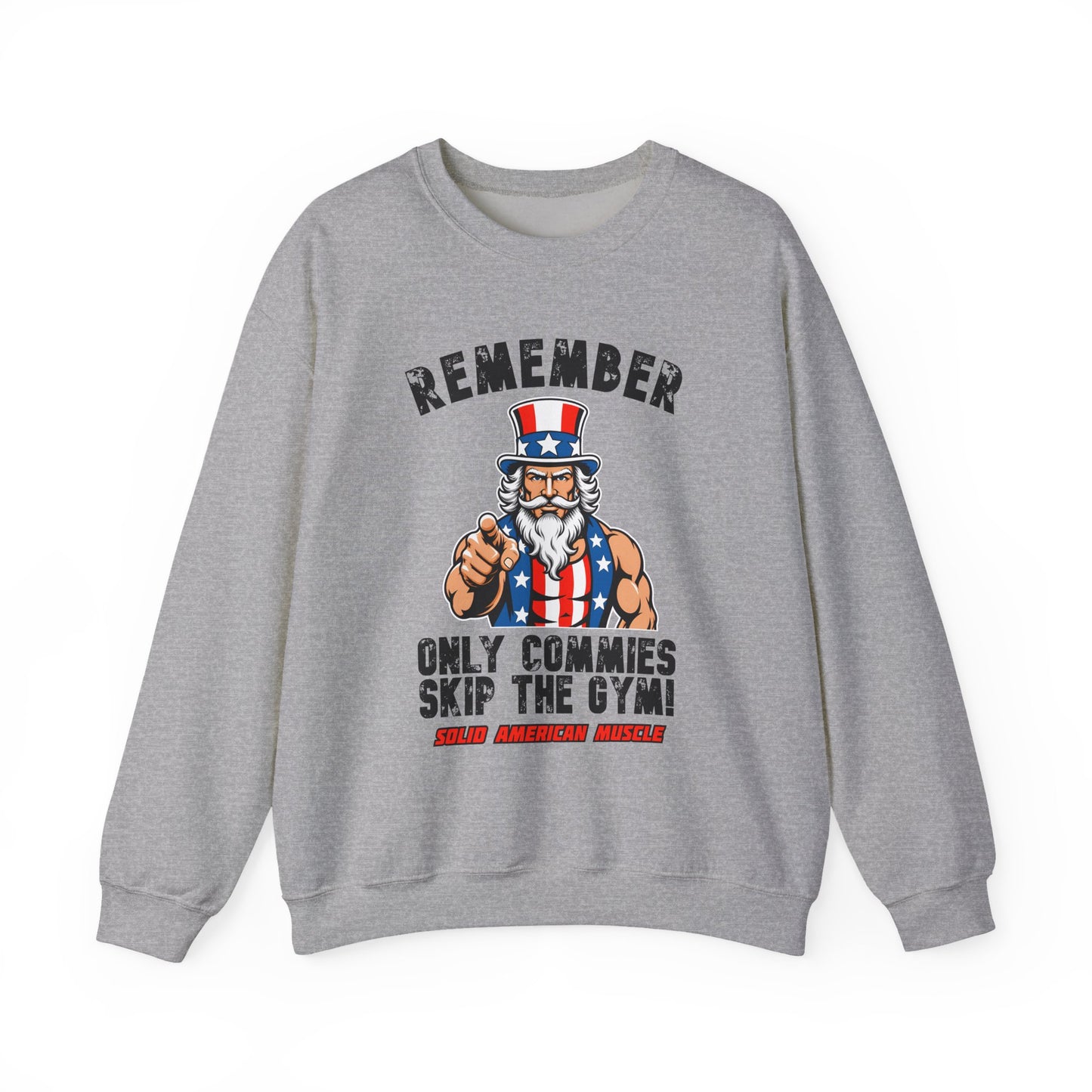 Solid American Muscle - Only Commies Skip the Gym! - Uncle Sam Sweatshirt