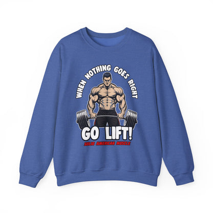 Solid American Muscle - When Nothing Goes Right, Go Lift #2 Sweatshirt