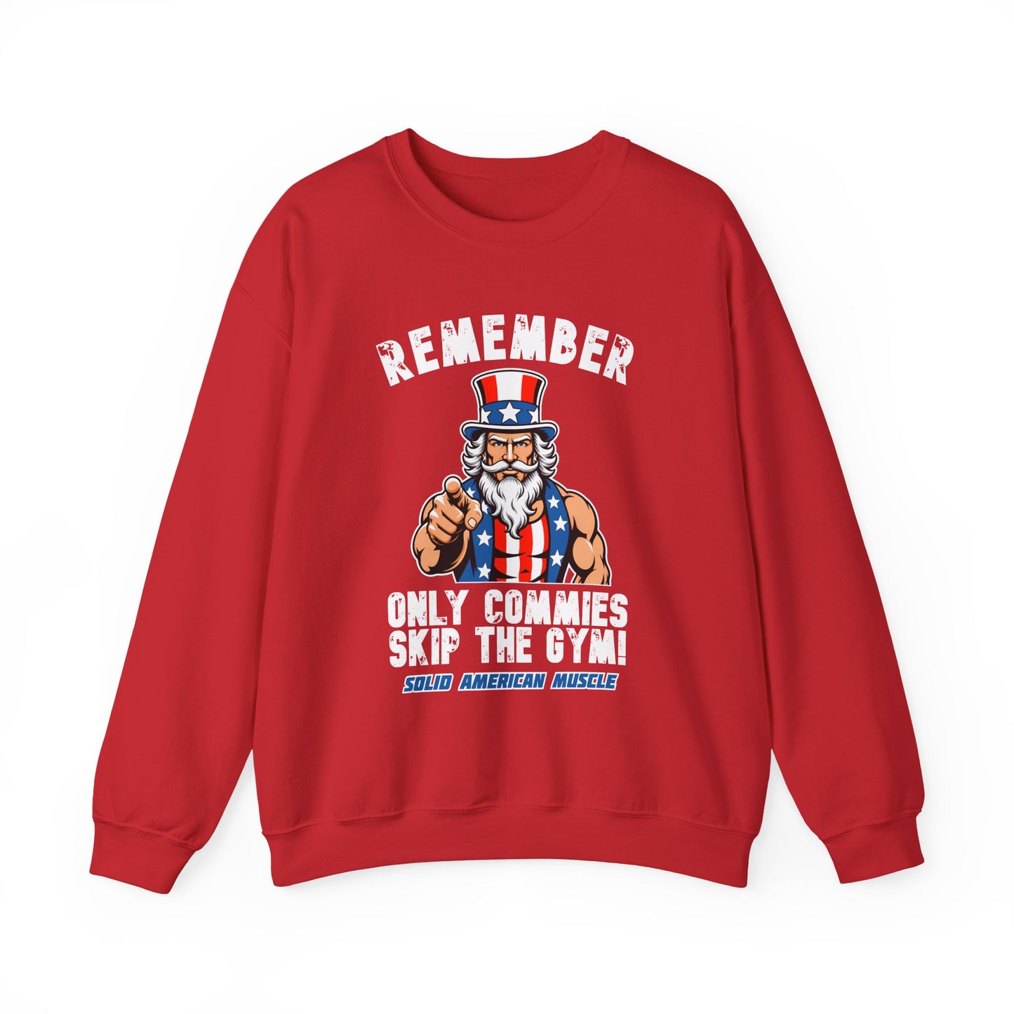 Solid American Muscle - Only Commies Skip the Gym! - Uncle Sam Sweatshirt