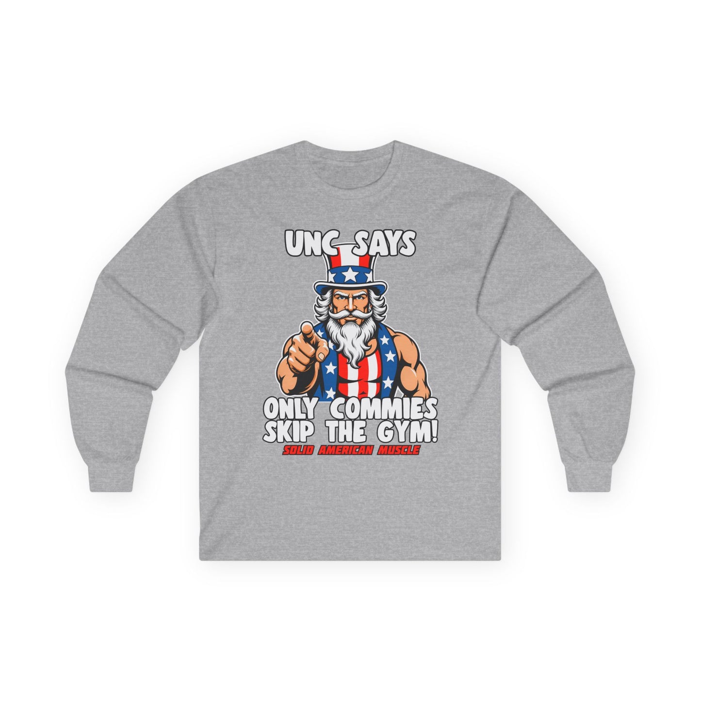 Solid American Muscle - Only Commies Skip the Gym! - Uncle Sam Long Sleeve T-Shirt