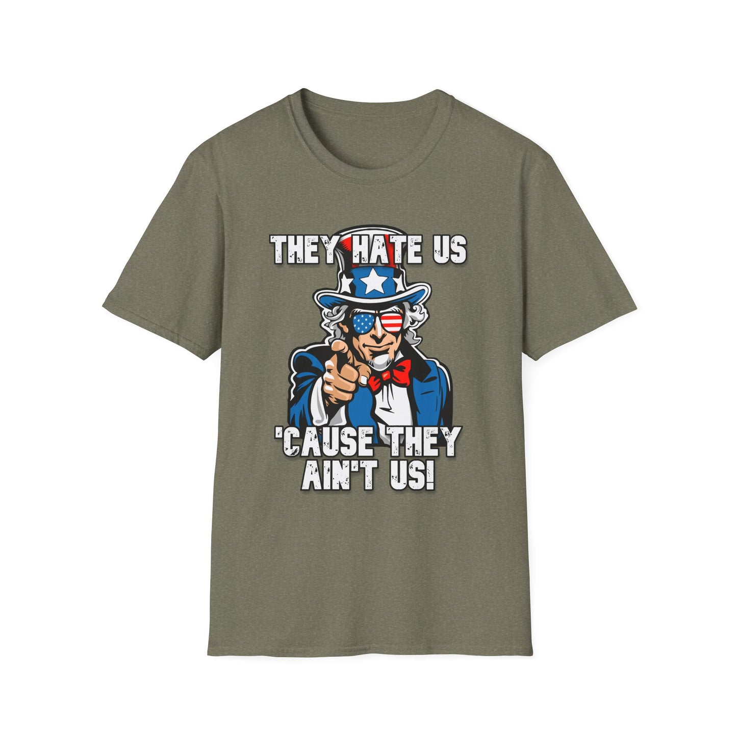 Patriot Collection - The Hate Us 'Cause They Ain't Us! - Uncle Sam - T-Shirt
