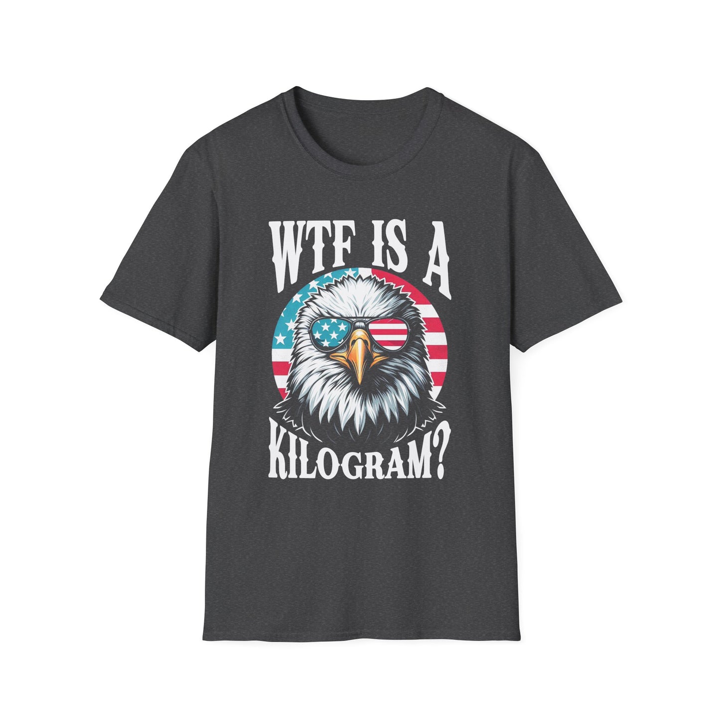Patriot Collection - WTF is a Kilogram? - USA Eagle - T-Shirt