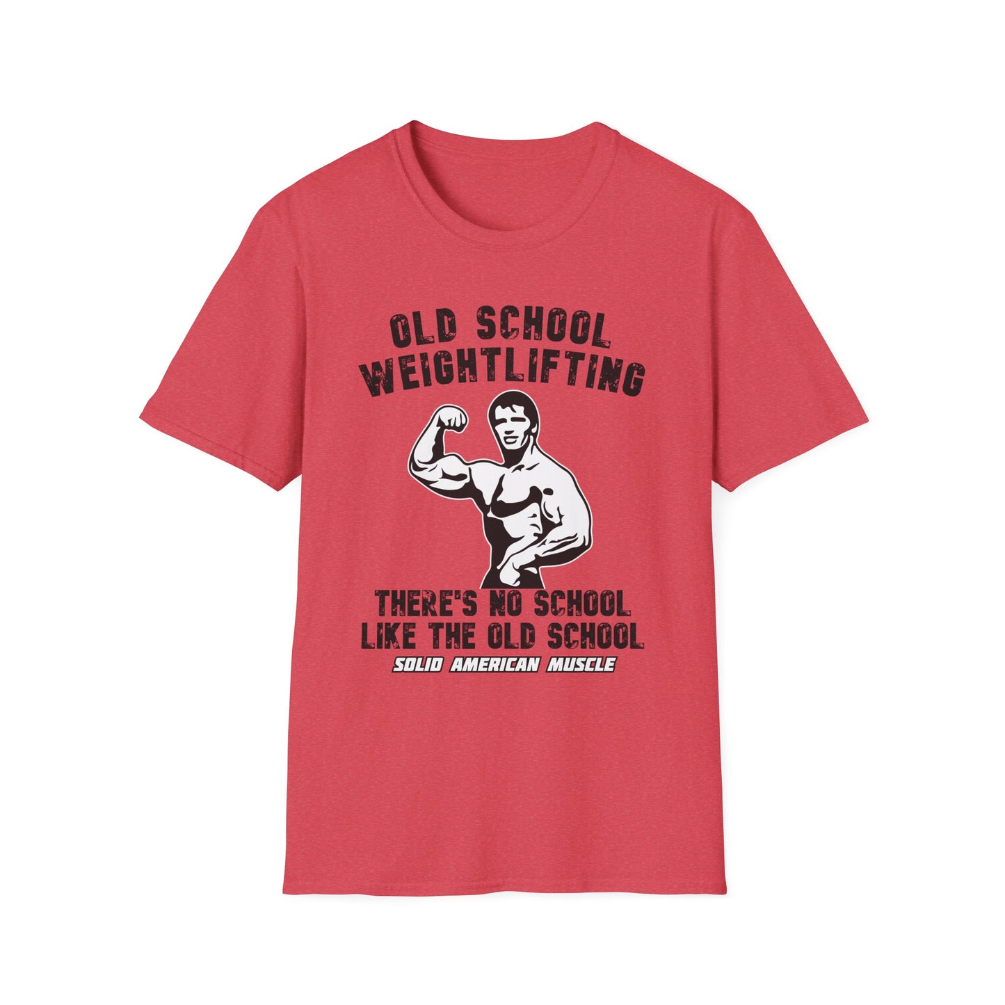 Solid American Muscle - Old School Weightlifting - There's No School Like The Old School - Vintage T-Shirt