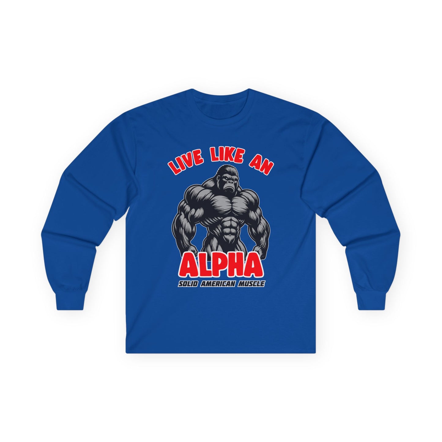 Solid American Muscle - Live Like An Alpha - Silverback Gorilla Long Sleeve T-Shirt