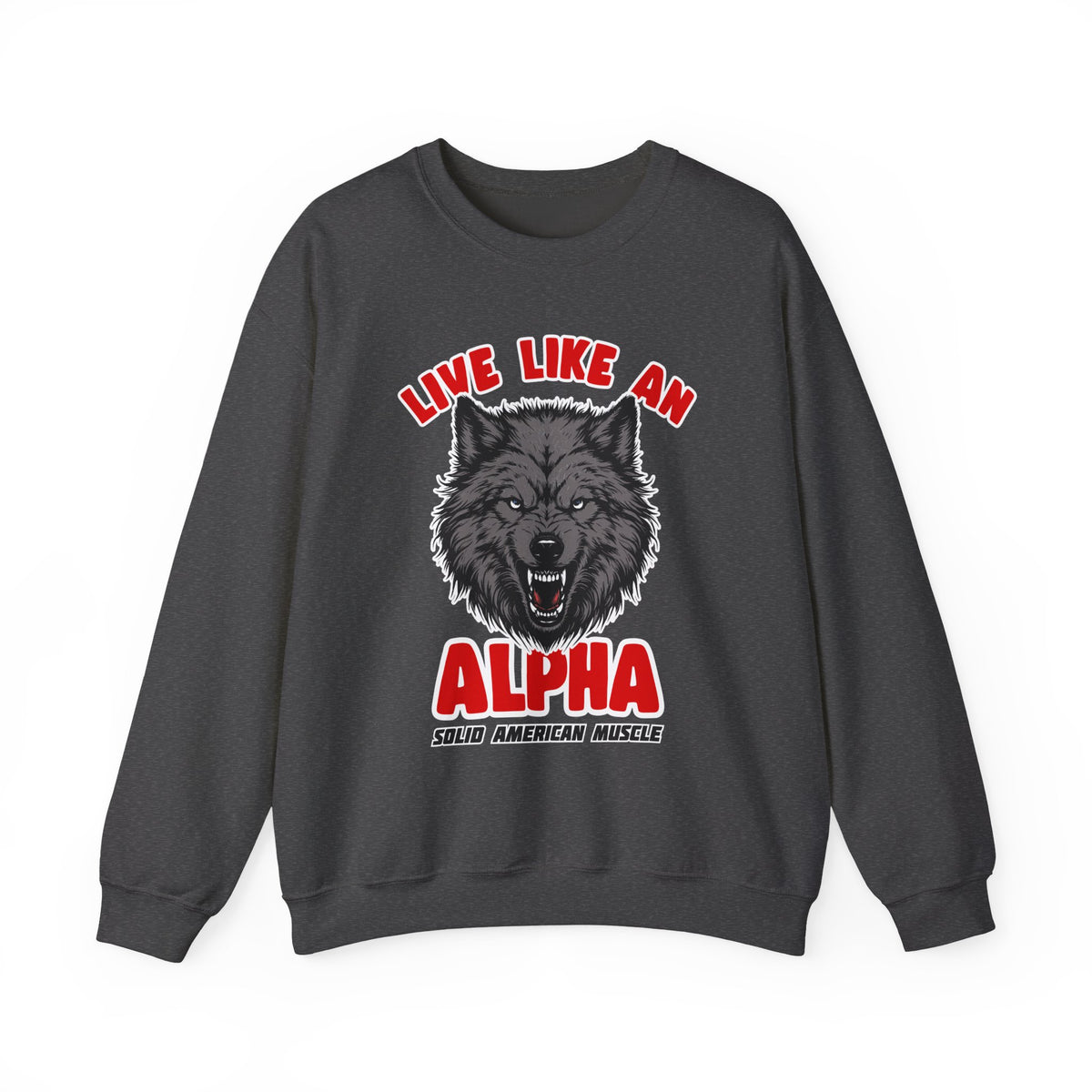 Solid American Muscle - Live Like an Alpha - Gray Wolf Sweatshirt