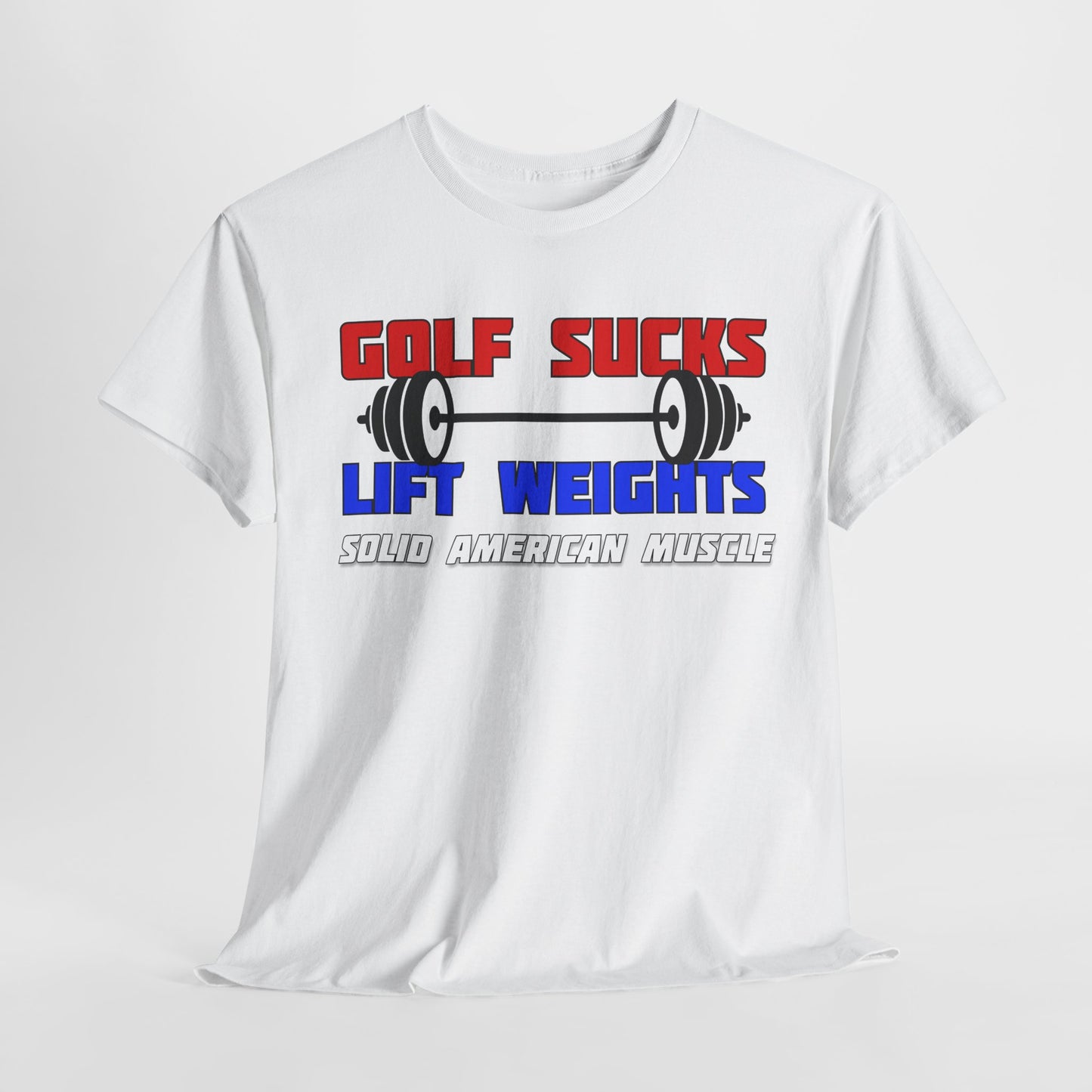 Solid American Muscle - Golf Sucks LIft Weights T-Shirt