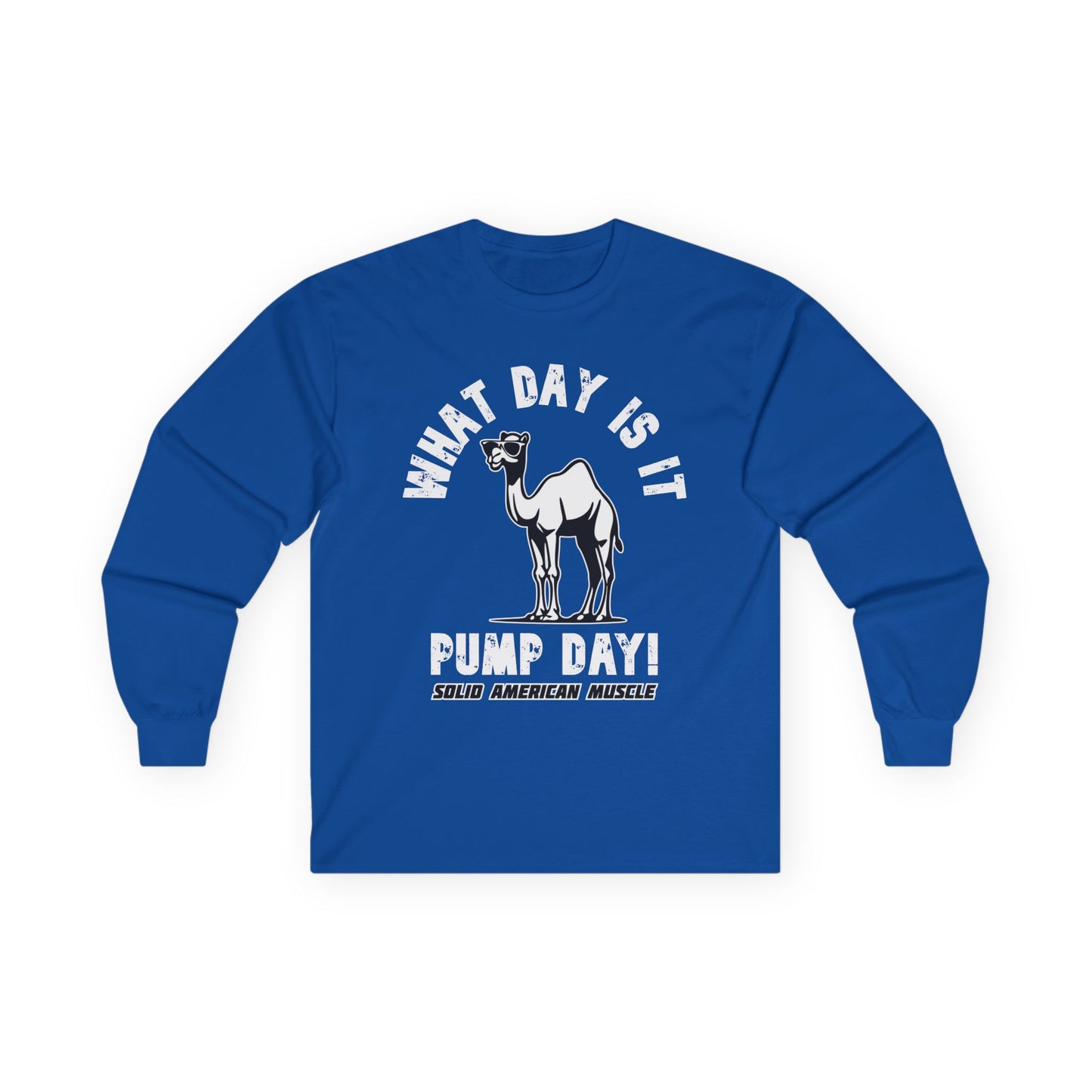 Solid American Muscle - Pump Day! Long Sleeve T-Shirt