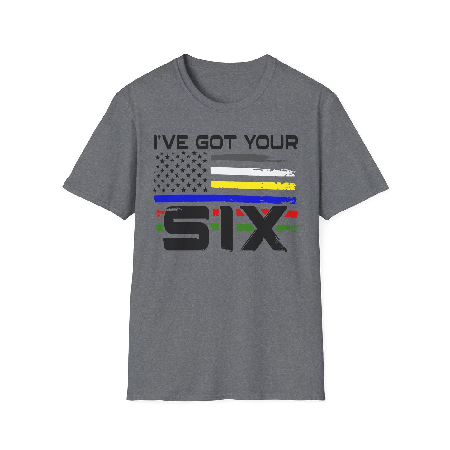 Patriot Collection - I’ve Got Your Six - First Responders Flag T-Shirt