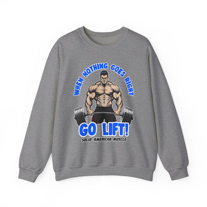 Solid American Muscle - When Nothing Goes Right Go Lift - Male Lifter - Sweatshirt