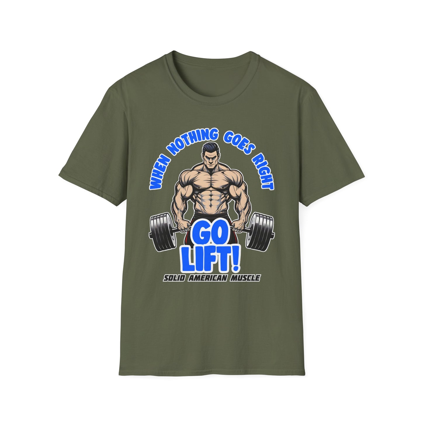 Solid American Muscle - When Nothing Goes Right Go Lift - Man Lifter - T-Shirt