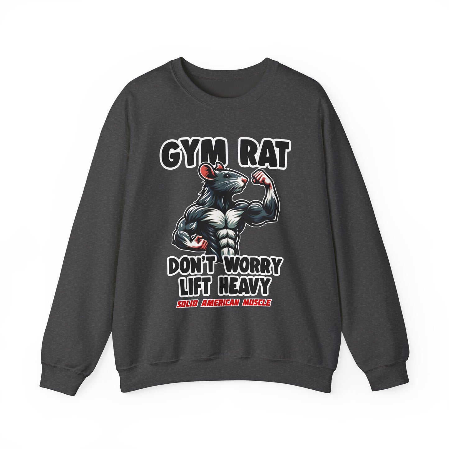 Solid American Muscle - Gym Rat - Don't Worry Lift Heavy - Sweatshirt