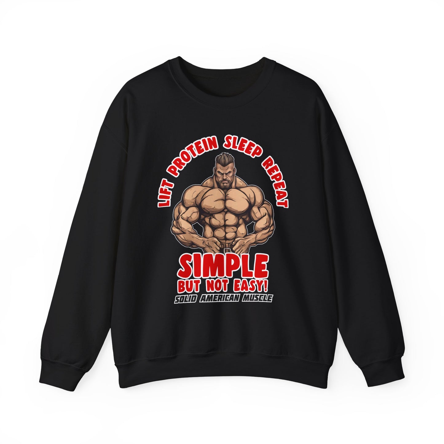 Solid American Muscle - Simple But Not Easy Sweatshirt