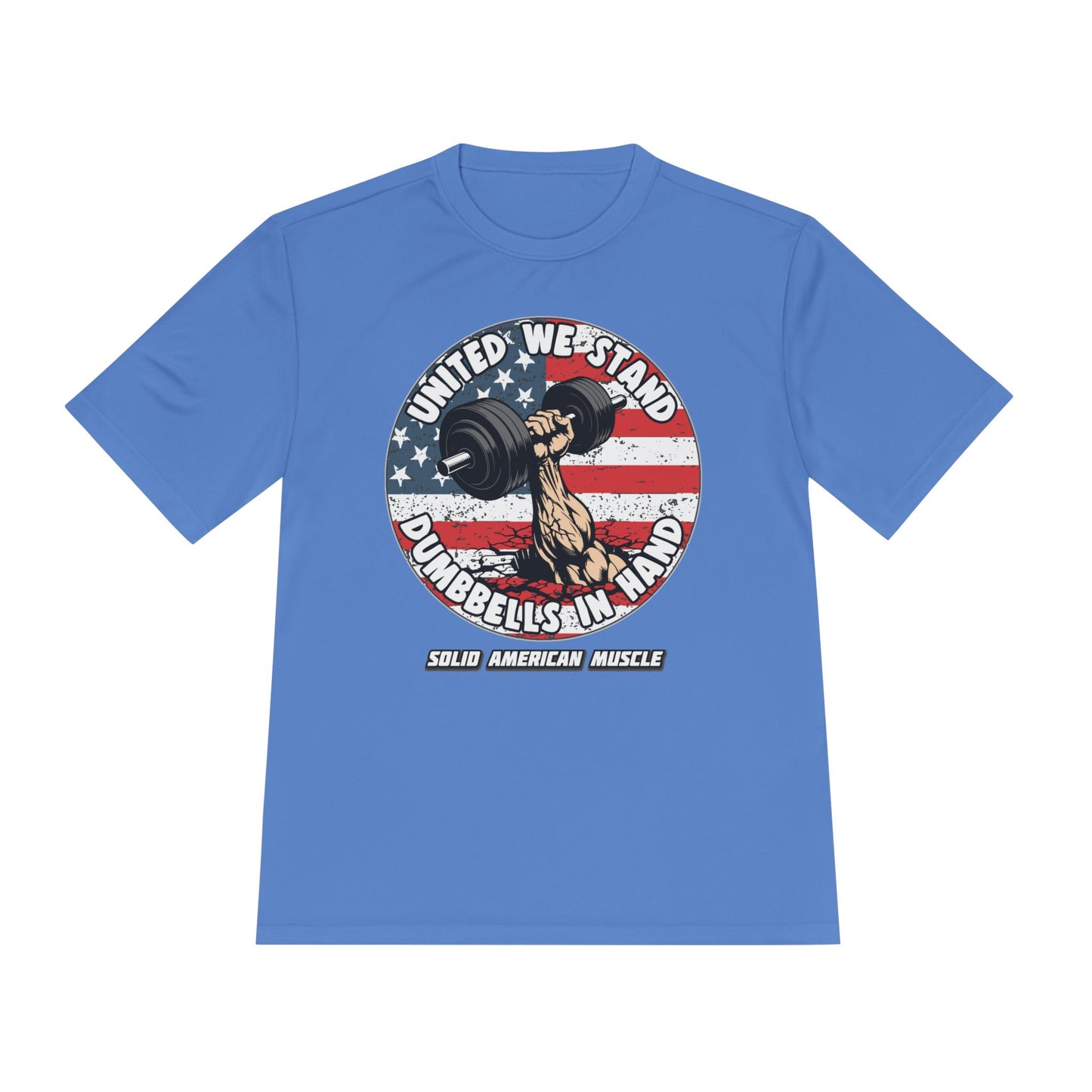 Solid American Muscle - United We Stand Dumbbells in Hand - USA Flag Moisture Wicking T-Shirt