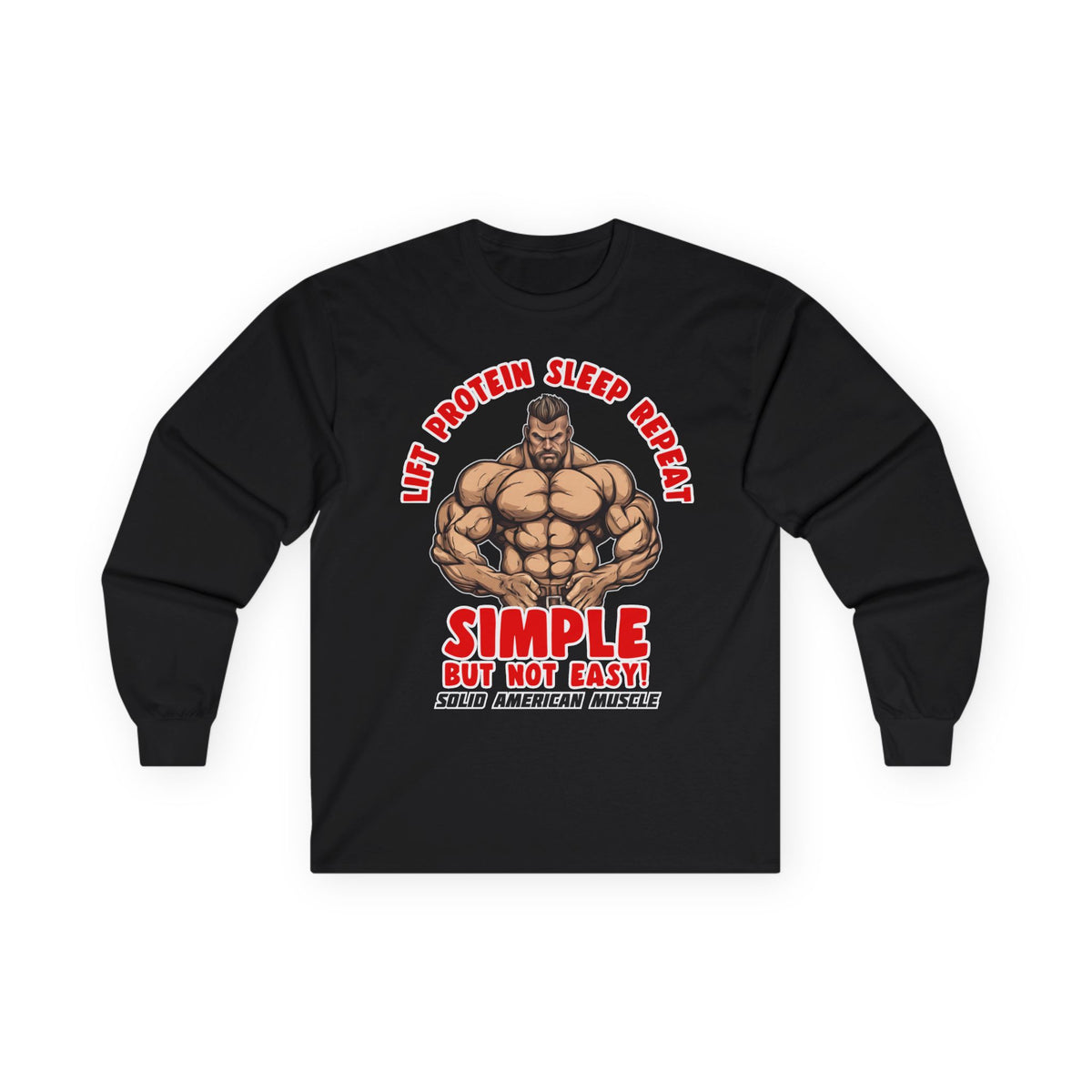 Solid American Muscle - Simple But Not Easy - Long Sleeve T-Shirt
