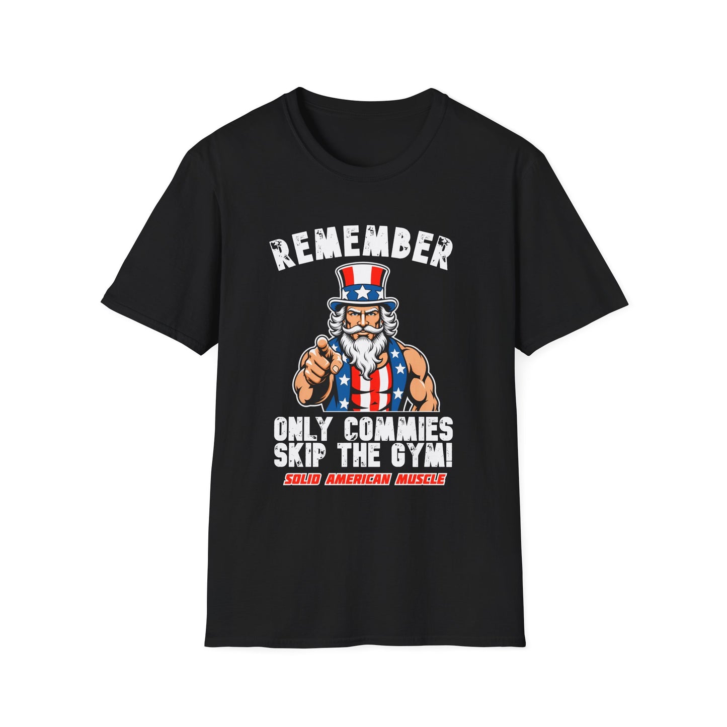 Solid American Muscle - Only Commies Skip the Gym! - Uncle Sam T-Shirt