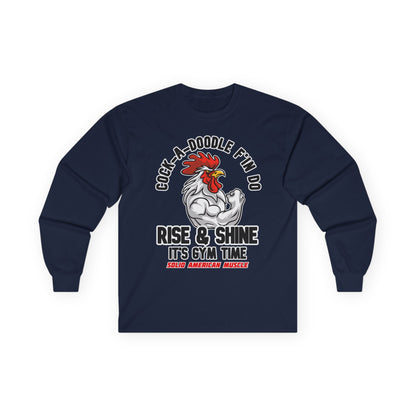 Solid American Muscle - Rise & Shine It's Gym Time - Rooster Long Sleeve T-Shirt